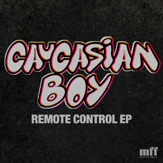 Remote Control EP by Caucasian Boy