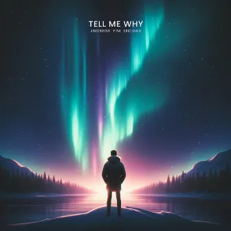 Tell Me Why by Eric Dale