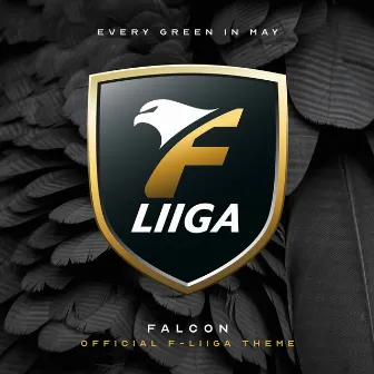 Falcon (Official F-Liiga Theme) by Every Green in May