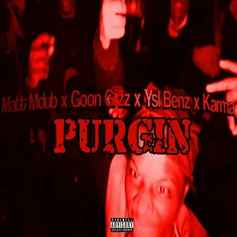 PURGIN by Matt Mdubb