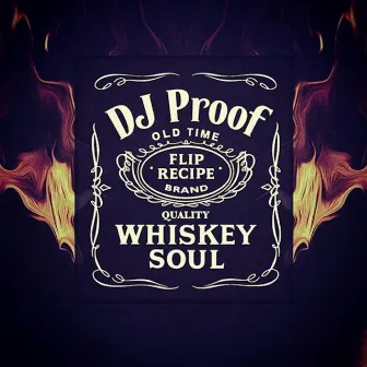 Whiskey Soul by DJ Proof