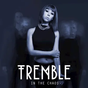 In The Chaos - EP by Tremble