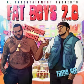 Fat Boys 2.0 by Trapphouse Moosey