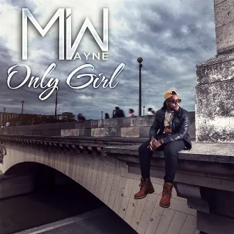 Only Girl by MWayne