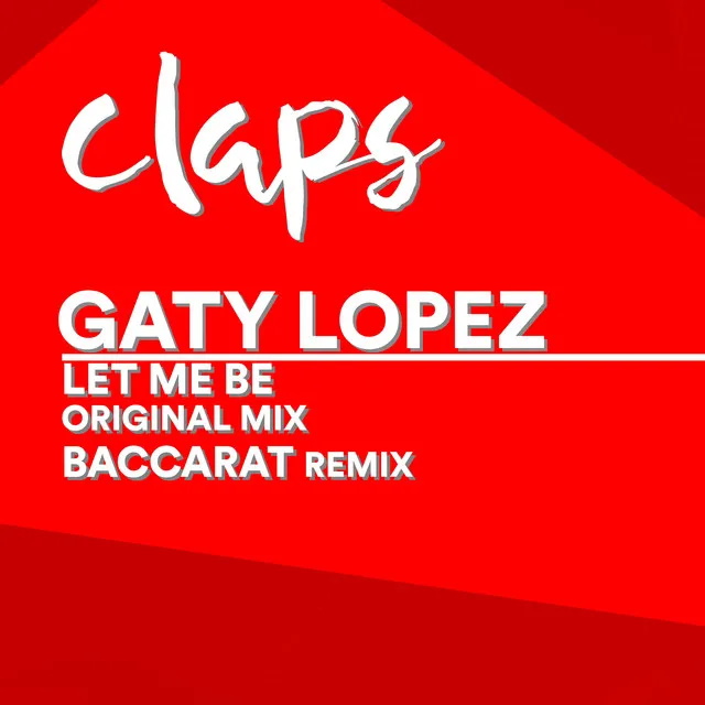 Let Me Be - Baccarat Remix