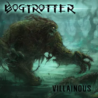 Villainous by Bogtrotter