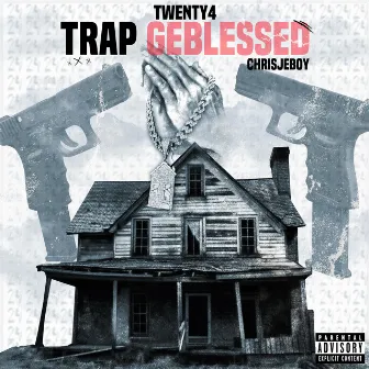 Trap Geblessed by Twenty4