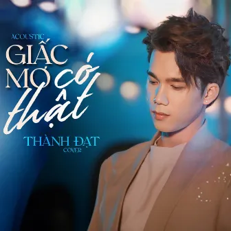 Giấc Mơ Có Thật (Acoustic) by Thành Đạt