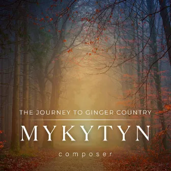 The Journey to Ginger Country by Dima Mykytyn