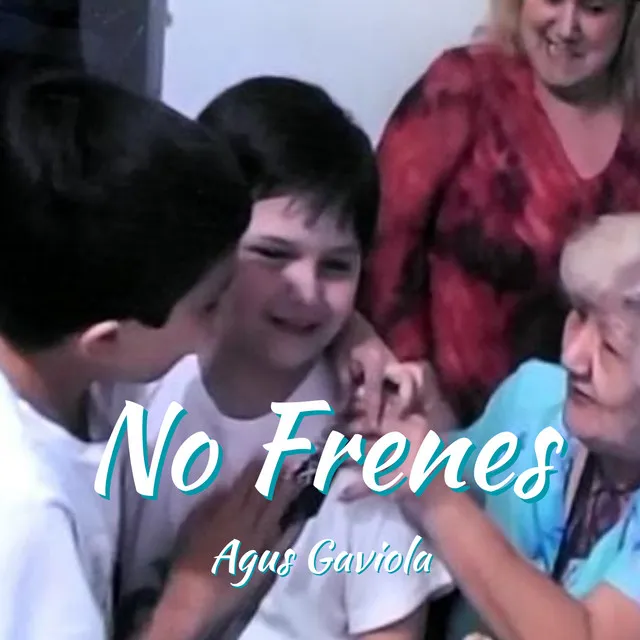 No Frenes