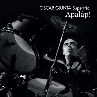 Apaláp! by Oscar Giunta Supertrío!