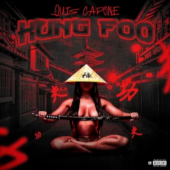 Kung Foo by Quis Capone