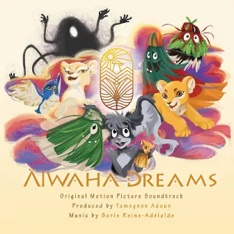 Alwaha Dreams (Original Motion Picture Soundtrack) by Boris REINE-ADELAIDE