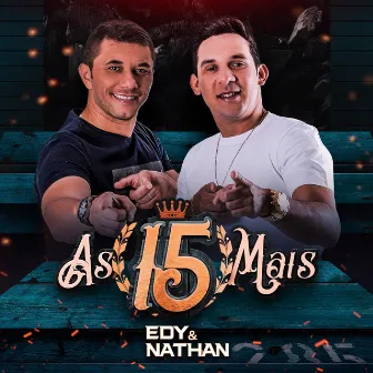 As 15 Mais by Edy e Nathan