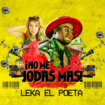 No Me Jodas Más! by Leka el Poeta