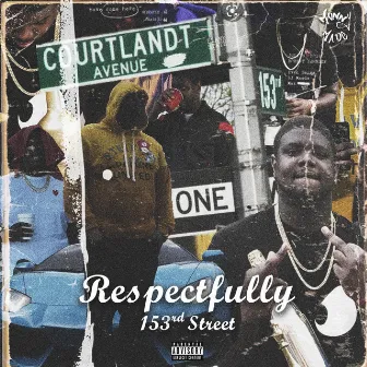 Respectfully 153rd Street by Jeffcitii