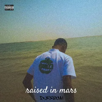 Raised In Mars by Durrechh