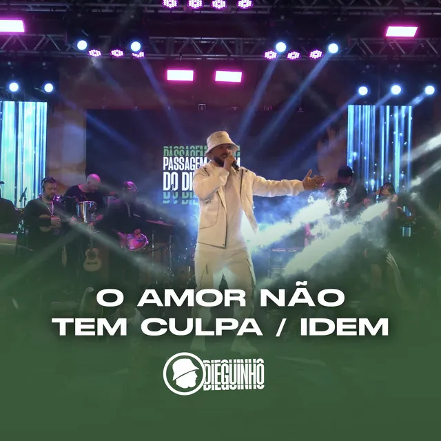 O Amor Não Tem Culpa / Idem - Ao Vivo