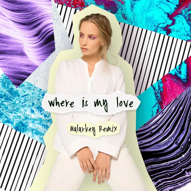 Where Is My Love (Malarkey Remix)