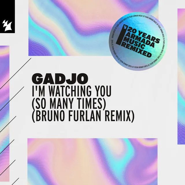 I'm Watching You (So Many Times) [Bruno Furlan Remix]