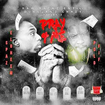 Pray 4 Me by Polo Fif