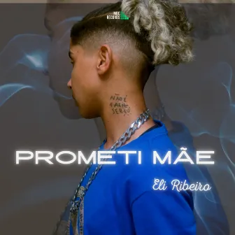 PROMETI MÃE by Eli Ribeiro