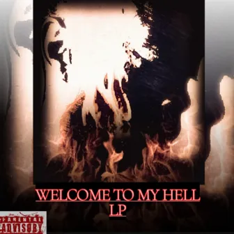 Welcome to my hell by Infamous