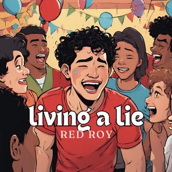 Living a Lie by Red Roy