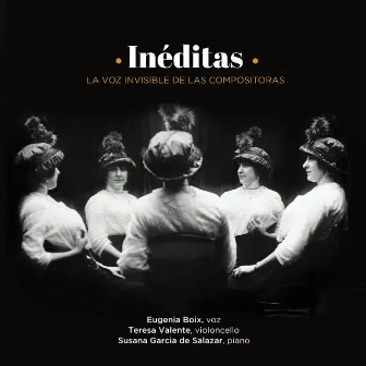 Inéditas, la voz invisible de las compositoras. by Eugenia Boix