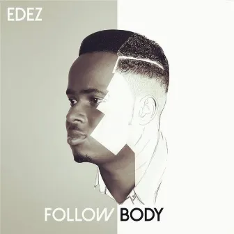 Follow Body by Edez