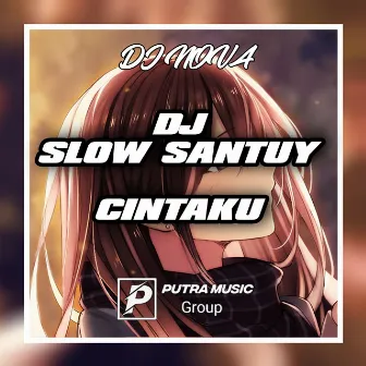 Dj Slow Santuy Cintaku by Dj Nova