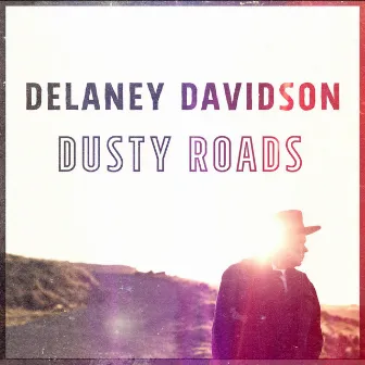 Dusty Roads by Delaney Davidson