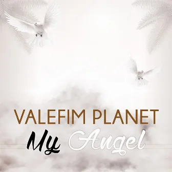 My Angel by Valefim Planet