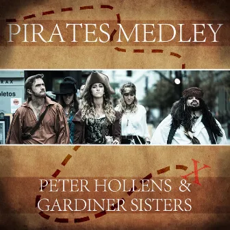 Pirates Medley - Peter Hollens & Gardiner Sisters by Tom Anderson