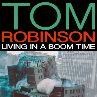 Living In A Boom Time by Tom Robinson