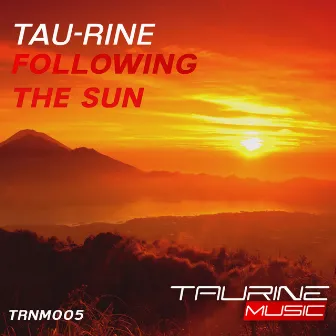 Following The Sun by Tau-Rine