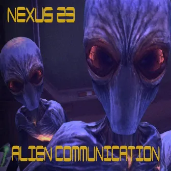 Alien Communication by Nexus 23