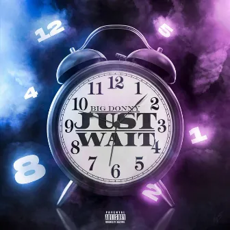 Just Wait by Big Donny