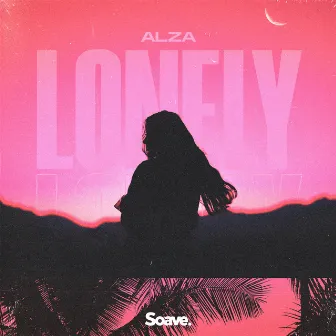 Lonely by ALZA