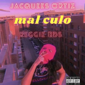 Mal Culo by Reggie bds