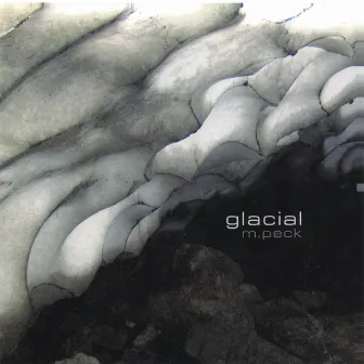 Glacial by M. Peck