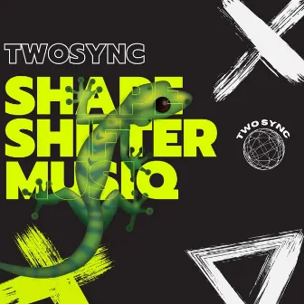 Shapeshifter Musiq by TWOSYNC