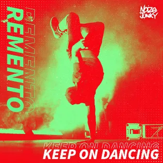 Keep On Dancing by Remento