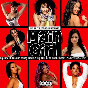 Main Girl (feat. Lil June, Young Fredo & Big N It Redd) by Big June