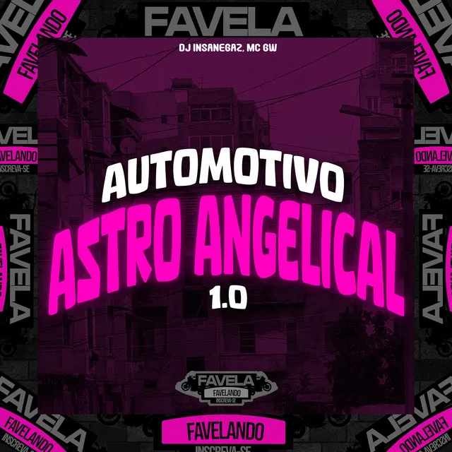 Automotivo Astro Angelical 1.0