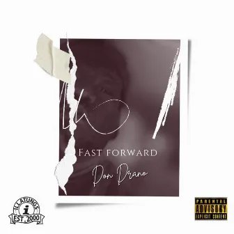 Fast Forward by Don Drano