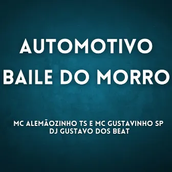 AUTOMOTIVO BAILE DO MORRO by MC ALEMAOZINHO TS