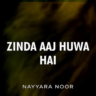 Zinda Aaj Huwa Hai by Irene Perveen