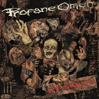 Destroy! by Profane Omen