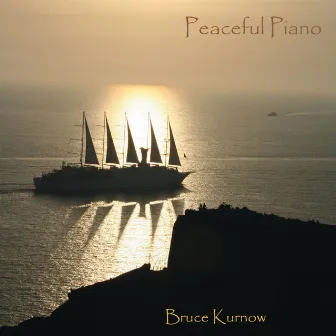 Peaceful Piano by Bruce Kurnow